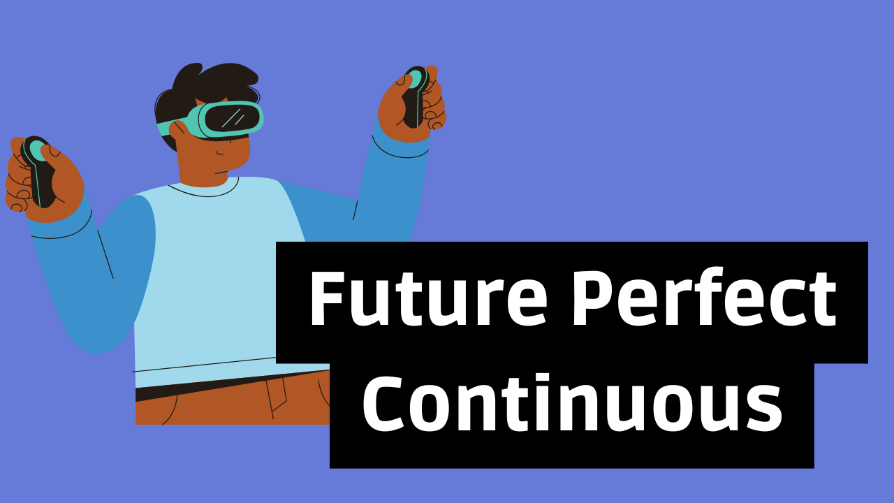 Future Perfect Continuous